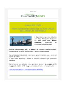 Marzosave the date PRIMA CONFERENZA NAZIONALE SUI PIANI URBANI DELLA MOBILITÀ SOSTENIBILE  È disponibile il programma dettagliato