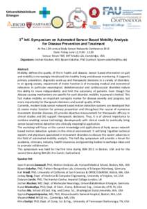 3rd Intl. Symposium on Automated Sensor Based Mobility Analysis for Disease Prevention and Treatment    At	
  the	
  12th	
  annual	
  Body	
  Sensor	
  Networks	
  Conference	
  2015	
  