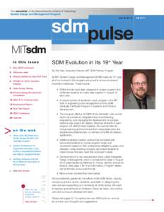 The newsletter of the Massachusetts Institute of Technology System Design and Management Program vol. 9, no. 2 sdmpulse SDM Evolution in Its 19th Year