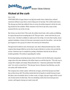 Boston Globe Editorial  Kicked at the curb May 5, 2008  NINE SKYCAPS at Logan Airport won big last month when a federal jury ordered