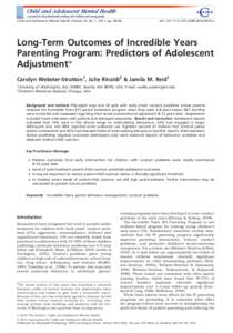 Child and Adolescent Mental Health Volume 16, No. 1, 2011, pp. 38–46  doi: [removed]j[removed]00576.x Long-Term Outcomes of Incredible Years Parenting Program: Predictors of Adolescent