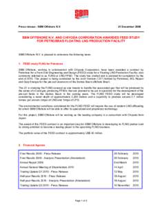 Press release - SBM Offshore N.V.  21 December 2009 SBM OFFSHORE N.V. AND CHIYODA CORPORATION AWARDED FEED STUDY FOR PETROBRAS FLOATING LNG PRODUCTION FACILITY