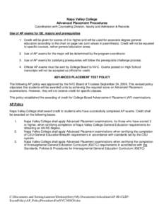 Napa Valley College Advanced Placement Procedures Coordination with Counseling Division, faculty and Admission & Records Use of AP exams for GE, majors and prerequisites 1. Credit will be given for scores of 3 or higher 