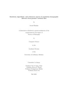 Statistical, algorithmic, and robustness aspects of population demographic inference from genomic variation data by Anand Bhaskar  A dissertation submitted in partial satisfaction of the