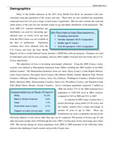 DEMOGRAPHICS  Demographics Many of the health indicators in the 2011 Iowa Health Fact Book are presented with rates calculated using the population of the county and state. These rates are also stratified into population