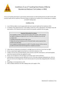 Conditions of use of Travelling Stock Routes (TSRs) by Bicentennial National Trail trekkers in NSW The use of Travelling Stock Routes is governed by a Memorandum of Understanding between the BNT and the NSW Livestock Hea