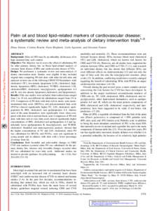 Palm oil and blood lipid–related markers of cardiovascular disease: a systematic review and meta-analysis of dietary intervention trials1–3 Elena Fattore, Cristina Bosetti, Furio Brighenti, Carlo Agostoni, and Giovan
