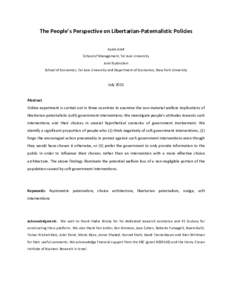 The	
  People’s	
  Perspective	
  on	
  Libertarian-­‐Paternalistic	
  Policies	
   	
   Ayala	
  Arad	
   School	
  of	
  Management,	
  Tel	
  Aviv	
  University	
   Ariel	
  Rubinstein	
   School