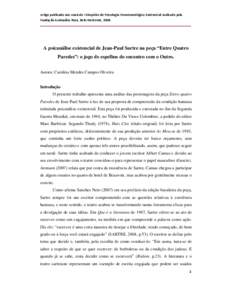 Artigo publicado nos Anais do I Simpósio de Psicologia Fenomenológico-Existencial realizado pela Fundação Guimarães Rosa, Belo Horizonte, 2008.