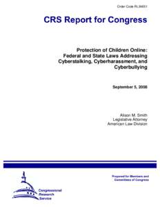 Protection of Children Online: Federal and State Laws Addressing Cyberstalking, Cyberharassment, and Cyberbullying