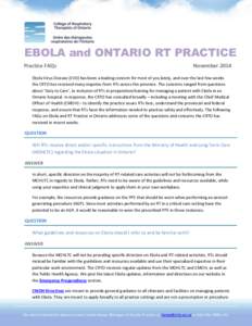 EBOLA and ONTARIO RT PRACTICE Practice FAQs November[removed]Ebola Virus Disease (EVD) has been a leading concern for most of you lately, and over the last few weeks