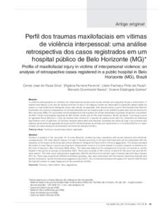 Artigo original  Perfil dos traumas maxilofaciais em vítimas de violência interpessoal: uma análise retrospectiva dos casos registrados em um hospital público de Belo Horizonte (MG)*