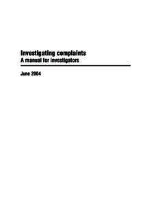 Investigating complaints A manual for investigators June 2004 NSW Ombudsman Level 24, 580 George Street