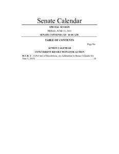 Senate Calendar SPECIAL SESSION FRIDAY, JUNE 15, 2018 SENATE CONVENES AT: 10:00 A.M.  TABLE OF CONTENTS