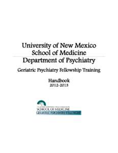 University of New Mexico School of Medicine Department of Psychiatry Geriatric Psychiatry Fellowship Training Handbook[removed]