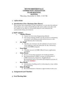 SOUTH BROOKSVILLE COMMUNITY INITIATIVES TEAM MEETING AGENDA Thursday, December 4, 2008, 3:30 P.M. 1. Call to Order