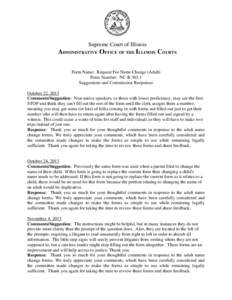 Supreme Court of Illinois  ADMINISTRATIVE OFFICE OF THE ILLINOIS COURTS Form Name: Request For Name Change (Adult) Form Number: NC-RSuggestions and Commission Responses