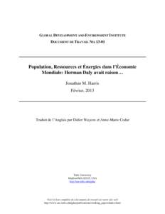 GLOBAL DEVELOPMENT AND ENVIRONMENT INSTITUTE DOCUMENT DE TRAVAIL NO[removed]Population, Ressources et Énergies dans l’Économie Mondiale: Herman Daly avait raison… Jonathan M. Harris