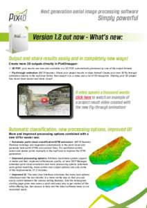 Next generation aerial image processing software  Simply powerful Version 1.2 out now - What’s new: Output and share results easily and in completely new ways!