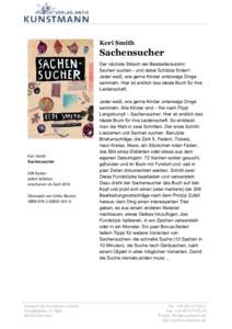 Keri Smith  Sachensucher Der nächste Streich der Bestsellerautorin: Sachen suchen - und dabei Schätze finden! Jeder weiß, wie gerne Kinder unterwegs Dinge