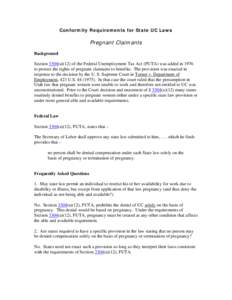 Conformity Requirements for State UC Laws  Pregnant Claimants Background Section 3304(a)(12) of the Federal Unemployment Tax Act (FUTA) was added in 1976 to protect the rights of pregnant claimants to benefits. The provi