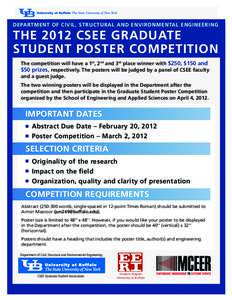 DEPARTMENT OF CIVIL, STRUCTURAL AND ENVIRONMENTAL ENGINEERING  THE 2012 CSEE GRADUATE STUDENT POSTER COMPETITION The competition will have a 1st, 2nd and 3rd place winner with $250, $150 and $50 prizes, respectively. The