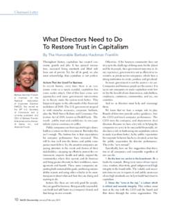 Chairman’s Letter  What Directors Need to Do To Restore Trust in Capitalism By The Honorable Barbara Hackman Franklin Throughout history, capitalism has created economic growth and jobs. It has spurred innovation, incr