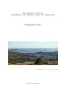 CILJANE IZMJENE I DOPUNE PROSTORNOG PLANA UREĐENJA OPĆINE ŽUPA DUBROVAČKA ______________________________________________________________________________________ PRIJEDLOG PLANA