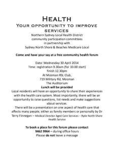 Healt h Yo u r o p p o r t u n i t y t o i m p r o v e services Northern Sydney Local Health District community participation committees in partnership with