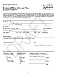 Kansas State Historical Society  Register of Historic Kansas Places Registration Form This form is for use in nominating individual properties and districts. The format is similar to the National Register of Historic Pla