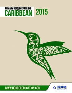 PRIMARY RESOURCES FOR THE  caribbean 2015 WWW.HODDEREDUCATION.COm