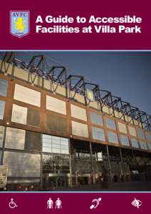 A Guide to Accessible Facilities at Villa Park 1  Introduction