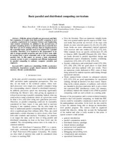 Basic parallel and distributed computing curriculum Claude Tadonki Mines ParisTech - CRI (Centre de Recherche en Informatique) - Math´ematiques et Syst`emes 35, rue saint-honor´e, 77305 Fontainebleau-Cedex (France) cla