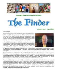 Interstate Data Exchange Consortium  Volume 2, Issue 1 - August 2008 Dear Colleague, Pennsylvania is pleased to be a Full Member State of the IDEConsortium (IDEC) since[removed]Pennsylvania selected IDEC as its Financial I