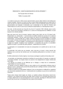 DEMOCRATIE : CONDITION NECESSAIRE DU DEVELOPPEMENT ? Par François-Xavier de Donnea TUNIS, 2 novembre 2007. « La culture de paix est un idéal qu’aucun gouvernement, aucune nation (même la plus belliqueuse) n’osera