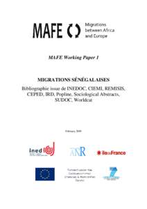 MAFE Working Paper 1  MIGRATIONS SÉNÉGALAISES Bibliographie issue de INEDOC, CIEMI, REMISIS, CEPED, IRD, Popline, Sociological Abstracts, SUDOC, Worldcat