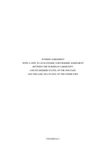 INTERIM AGREEMENT WITH A VIEW TO AN ECONOMIC PARTNERSHIP AGREEMENT BETWEEN THE EUROPEAN COMMUNITY AND ITS MEMBER STATES, OF THE ONE PART, AND THE SADC EPA STATES, OF THE OTHER PART