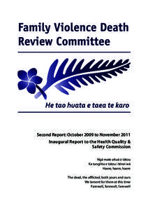 Second Report: October 2009 to November 2011 Inaugural Report to the Health Quality & Safety Commission Ngā mate aituā o tātou Ka tangihia e tātou i tēnei wā Haere, haere, haere