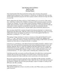 Joint Meeting of ECAG/EMAG March 13, 2012 Meeting Minutes State Superintendent Chris Koch opened the meeting with a welcome to the group by emphasizing the importance of this committee to consider how do children best le