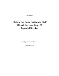 March[removed]Chukchi Sea Outer Continental Shelf Oil and Gas Lease Sale 193 Record of Decision