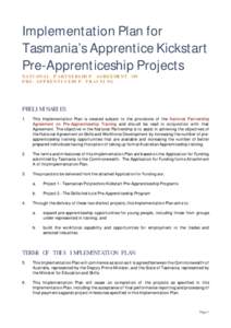 Implementation Plan for Tasmania’s Apprentice Kickstart Pre-Apprenticeship Projects NATIONAL PARTNERSHIP AGREEMENT ON PRE-APPRENTICEHIP TRAINING