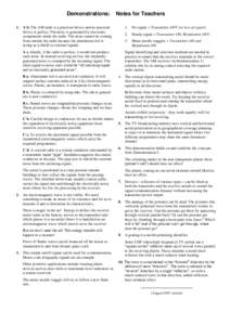 Demonstrations: 1. A b. The AM radio is a practical device and no practical device is perfect. The noise is generated by electronic components inside the radio. The noise cannot be coming from outside the radio because t