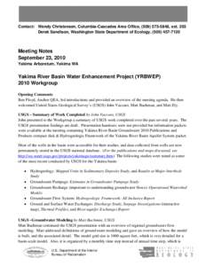 Contact: Wendy Christensen, Columbia-Cascades Area Office, ([removed], ext. 203 Derek Sandison, Washington State Department of Ecology, ([removed]Meeting Notes September 23, 2010 Yakima Arboretum, Yakima WA