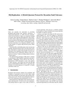 Appearing in the 7th USENIX Symposium on Operating System Design and Implementation (OSDI), Nov[removed]HQ Replication: A Hybrid Quorum Protocol for Byzantine Fault Tolerance James Cowling1 , Daniel Myers1 , Barbara Lisko