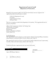 Organizational Units for Layoff Department of Corrections Bargaining Unit agreements (GGU, SU, CEA) provide the basic structure of agencies into organizational units for layoff purposes shall be: 1) Division (Department-