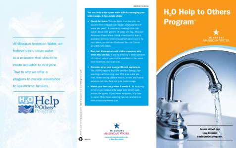 AWMO1078[removed]You can help reduce your water bills by managing your water usage. A few simple steps: •	 Check for leaks. Did you know that one drip per second from a faucet can waste 3,000 gallons of