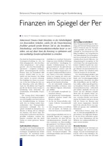 Behavioural Finance birgt Potenzial zur Optimierung der Kundenberatung  Finanzen im Spiegel der Per ■ Dr. Doris M. Schönemann, Inhaberin Investor’s Dialogue GmbH  Behavioural Finance bietet Einsichten in die Vielsch