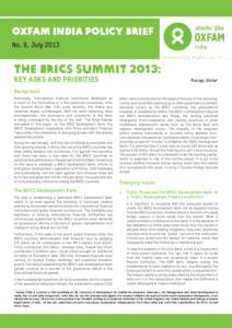 Oxfam India Policy Brief No. 6, July 2013 The BRICS Summit 2013: Key Asks and Priorities