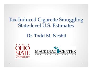 Todd Nesbit: Tax-Induced Cigarette Smuggling - State-Level U.S. Estimates