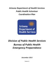 Arizona Department of Health ServicesPublic Health Volunteer Coordination PlanMay 1, 2013